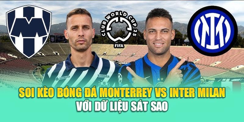 Soi Kèo Bóng Đá Monterrey Vs Inter Milan Cùng hindustantourandtravels.in.net 3 Soi kèo bóng đá Monterrey vs Inter Milan với dữ liệu sát sao